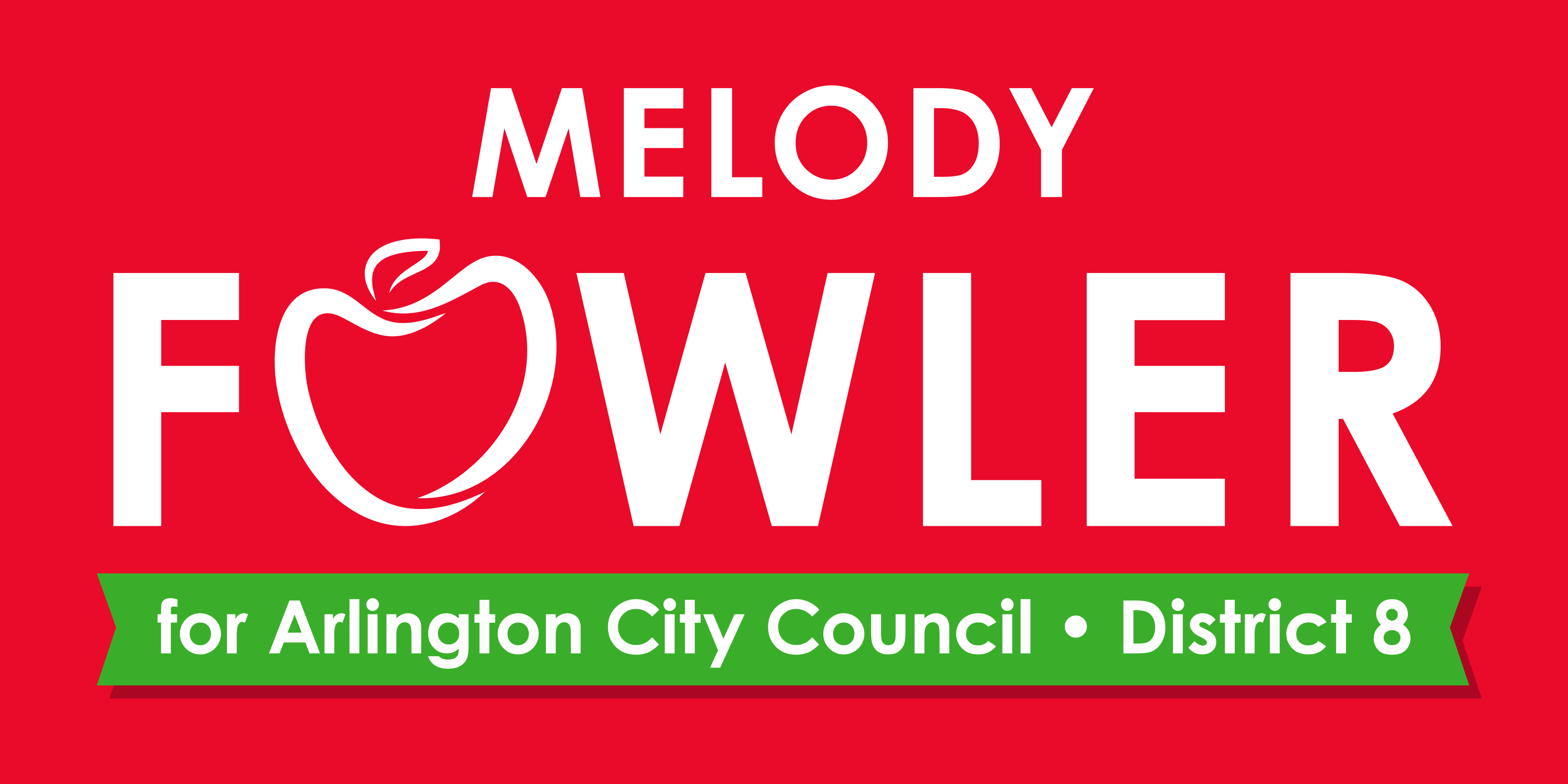 Melody Fowler for Arlington City Council, District 8